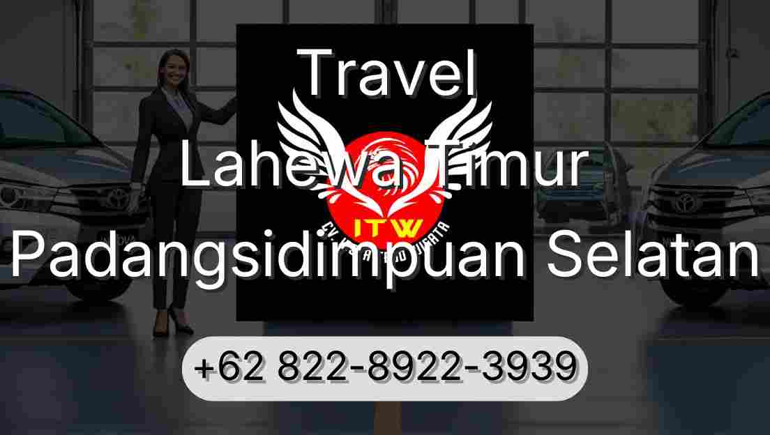 Travel Lahewa Timur Padangsidimpuan Selatan