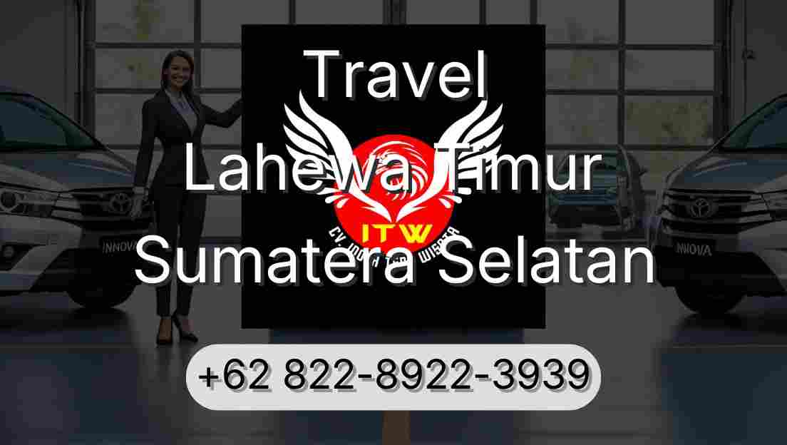 Travel Lahewa Timur Sumatera Selatan