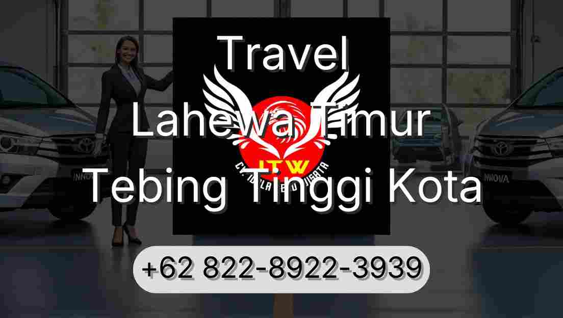 Travel Lahewa Timur Tebing Tinggi Kota