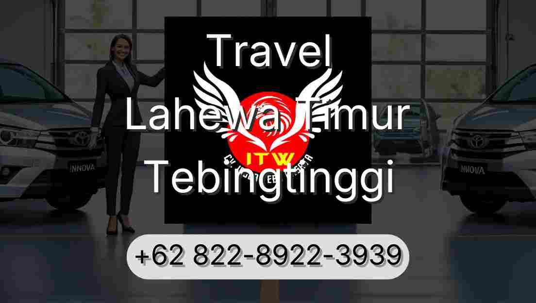 Travel Lahewa Timur Tebingtinggi