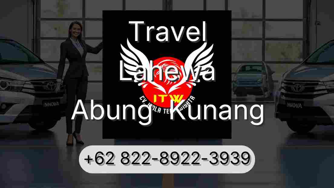 Travel Lahewa Abung  Kunang