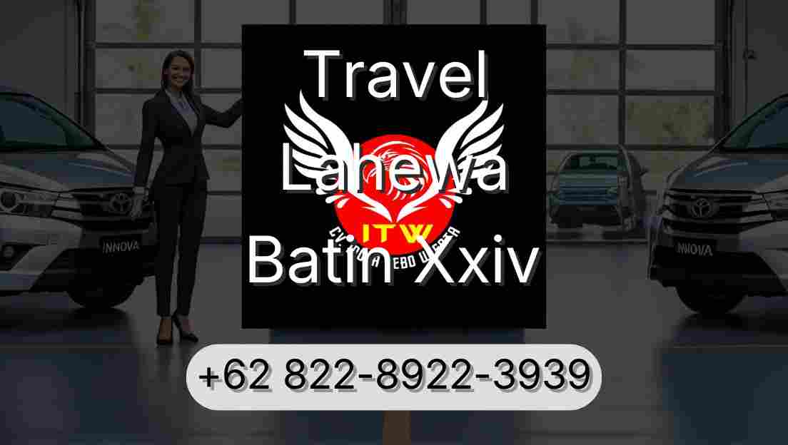 Travel Lahewa Batin Xxiv