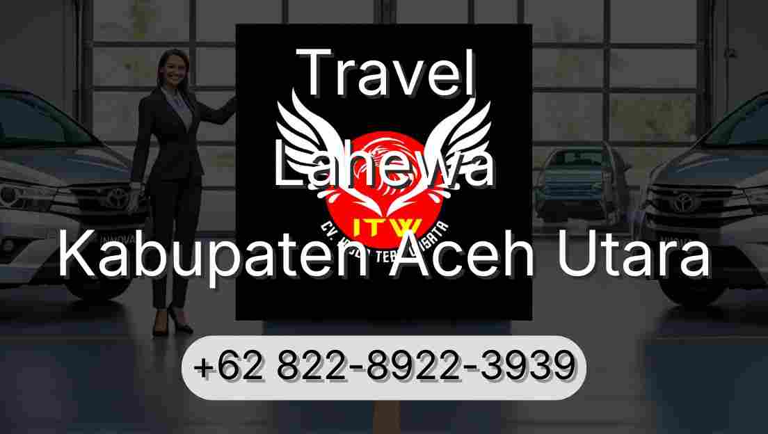 Travel Lahewa Kabupaten Aceh Utara