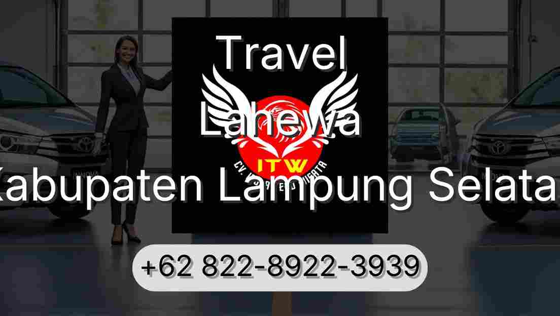 Travel Lahewa Kabupaten Lampung Selatan