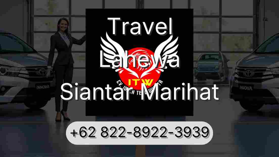 Travel Lahewa Siantar Marihat