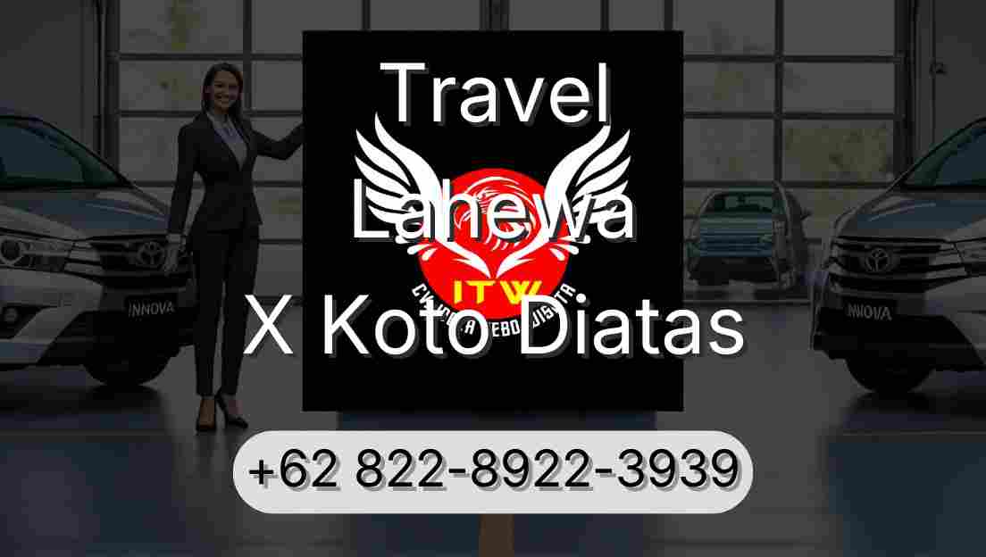 Travel Lahewa X Koto Diatas