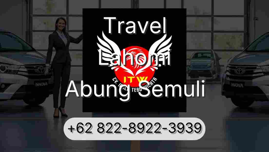 Travel Lahomi Abung Semuli