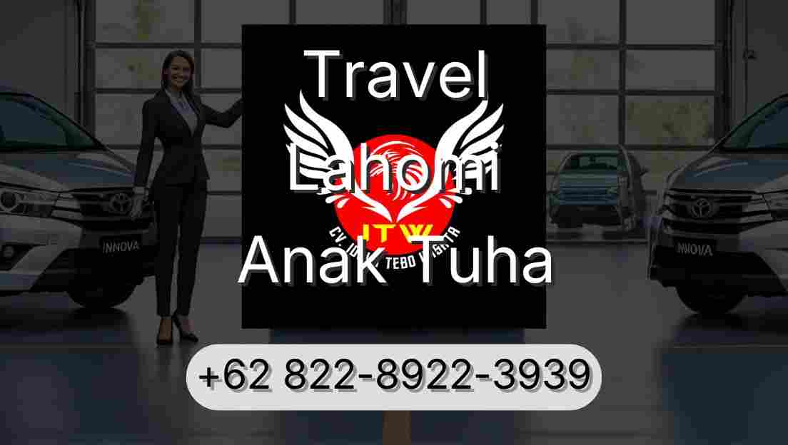 Travel Lahomi Anak Tuha