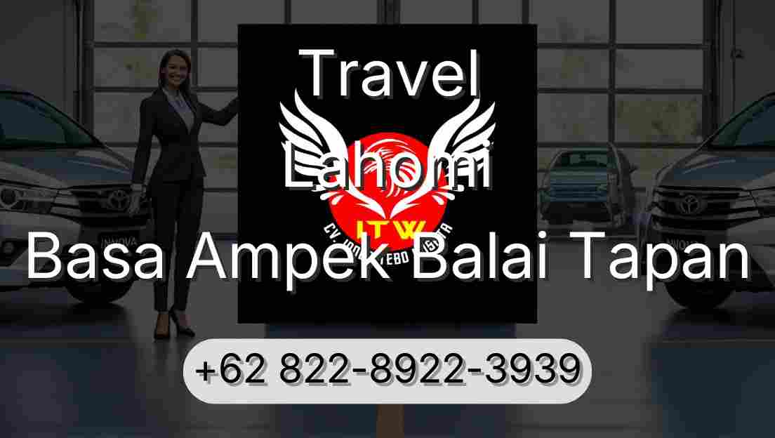 Travel Lahomi Basa Ampek Balai Tapan