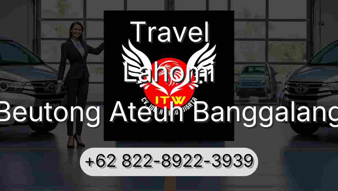 Travel Lahomi Beutong Ateuh Banggalang