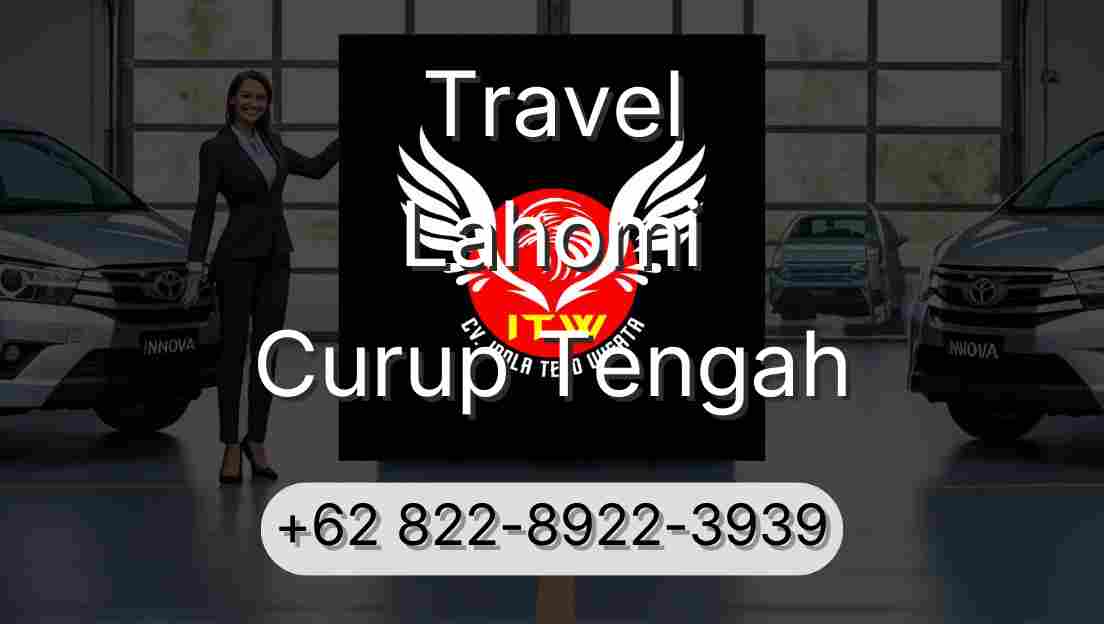 Travel Lahomi Curup Tengah