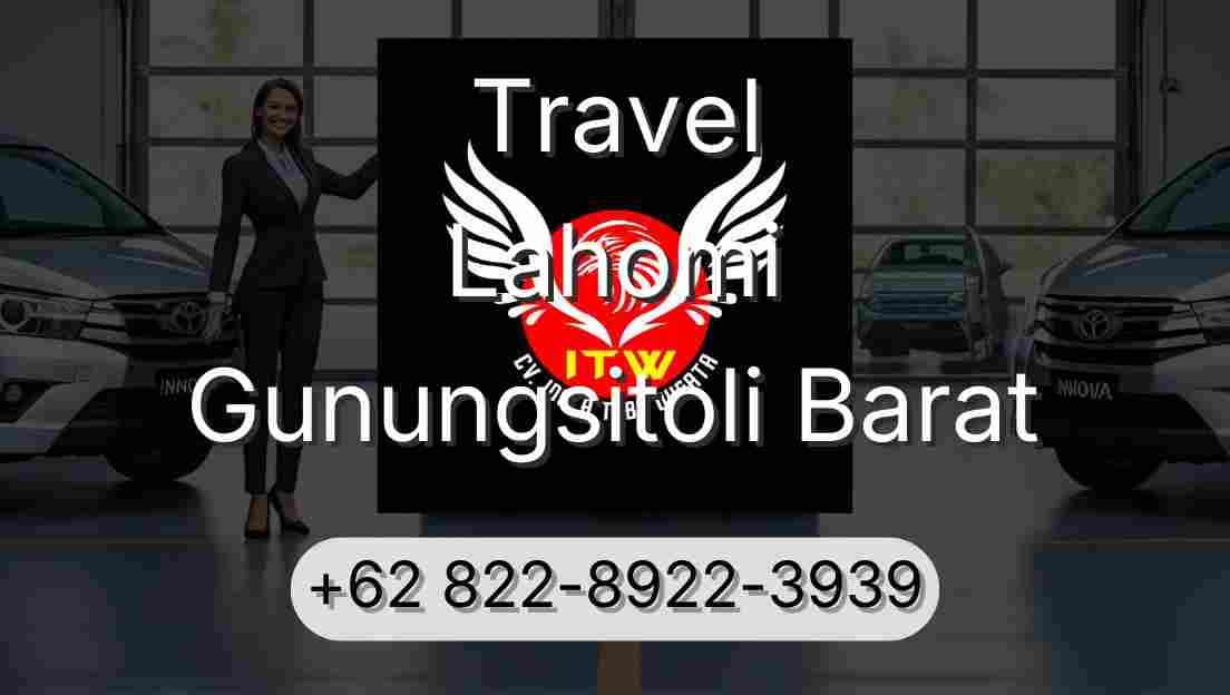Travel Lahomi Gunungsitoli Barat
