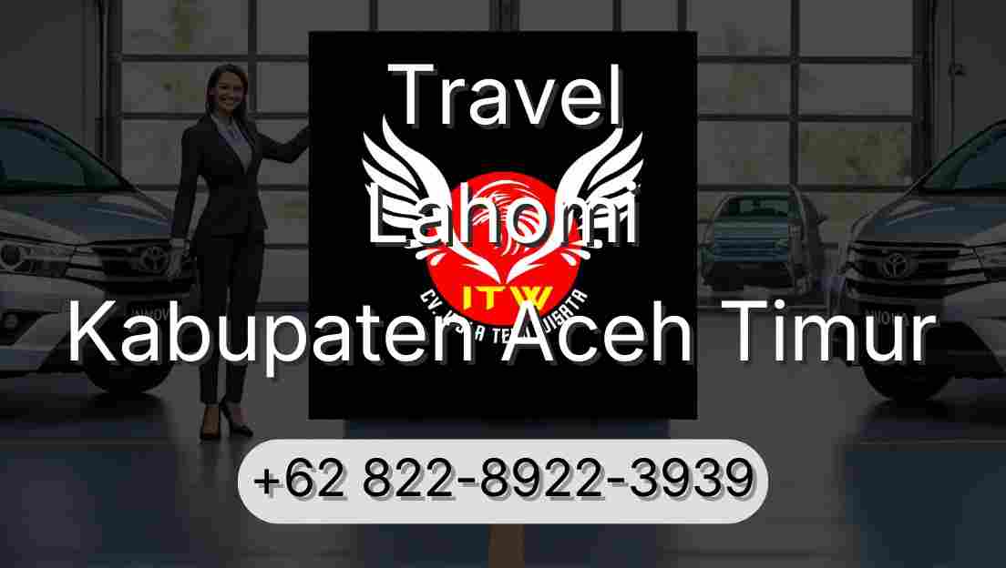 Travel Lahomi Kabupaten Aceh Timur