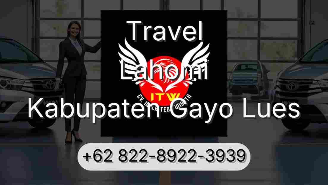 Travel Lahomi Kabupaten Gayo Lues