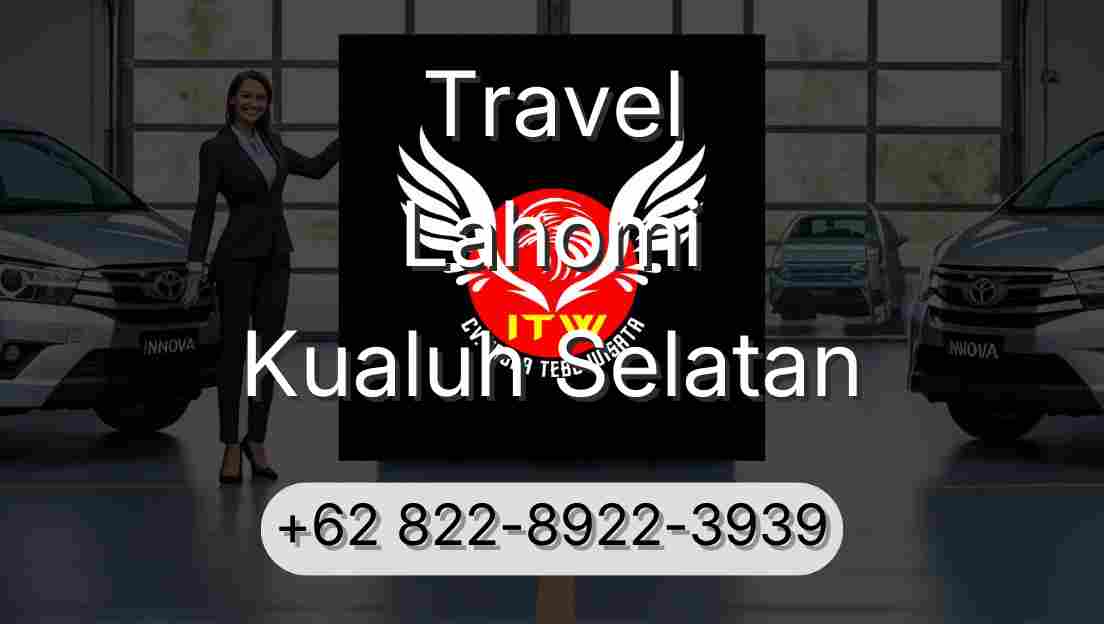 Travel Lahomi Kualuh Selatan