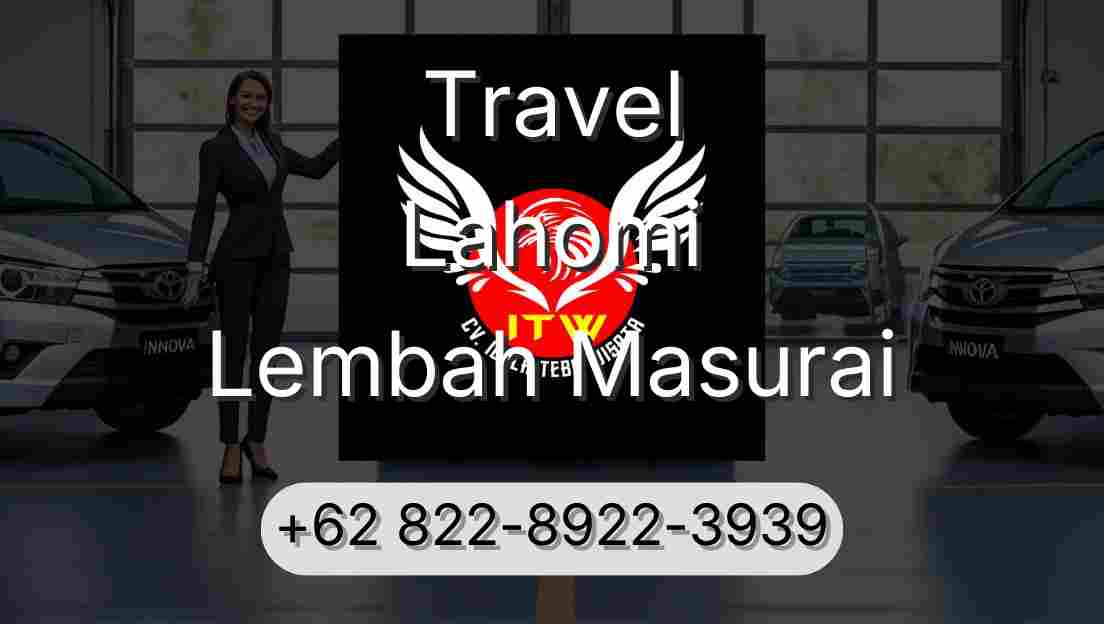 Travel Lahomi Lembah Masurai