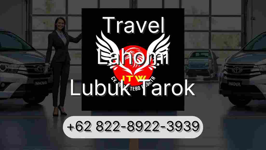 Travel Lahomi Lubuk Tarok