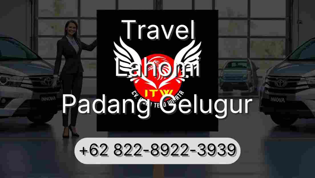Travel Lahomi Padang Gelugur