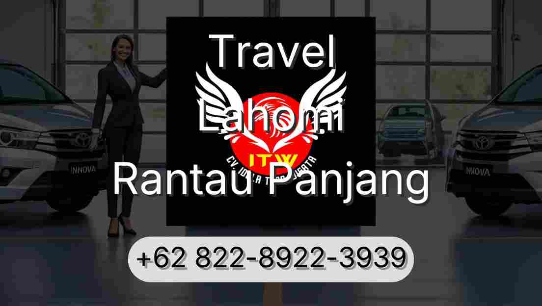 Travel Lahomi Rantau Panjang