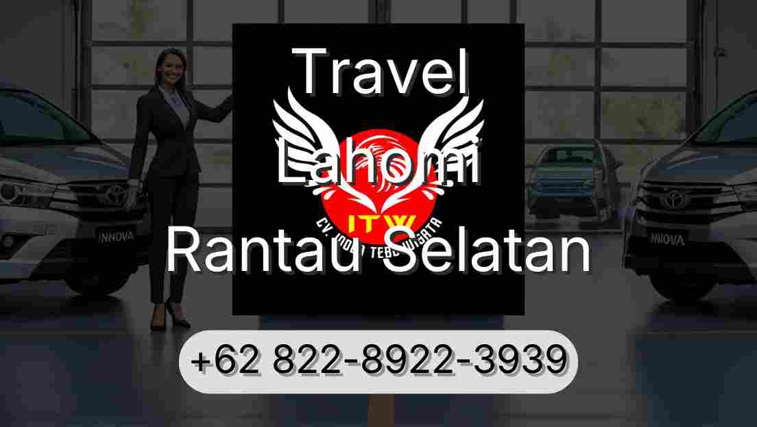 Travel Lahomi Rantau Selatan