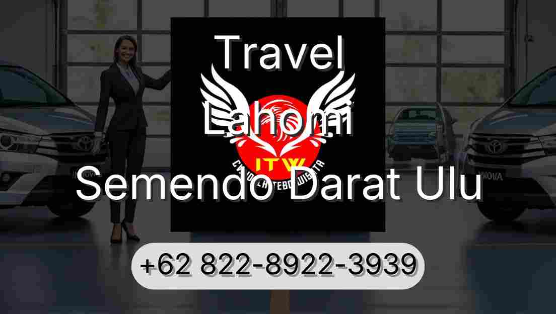 Travel Lahomi Semendo Darat Ulu