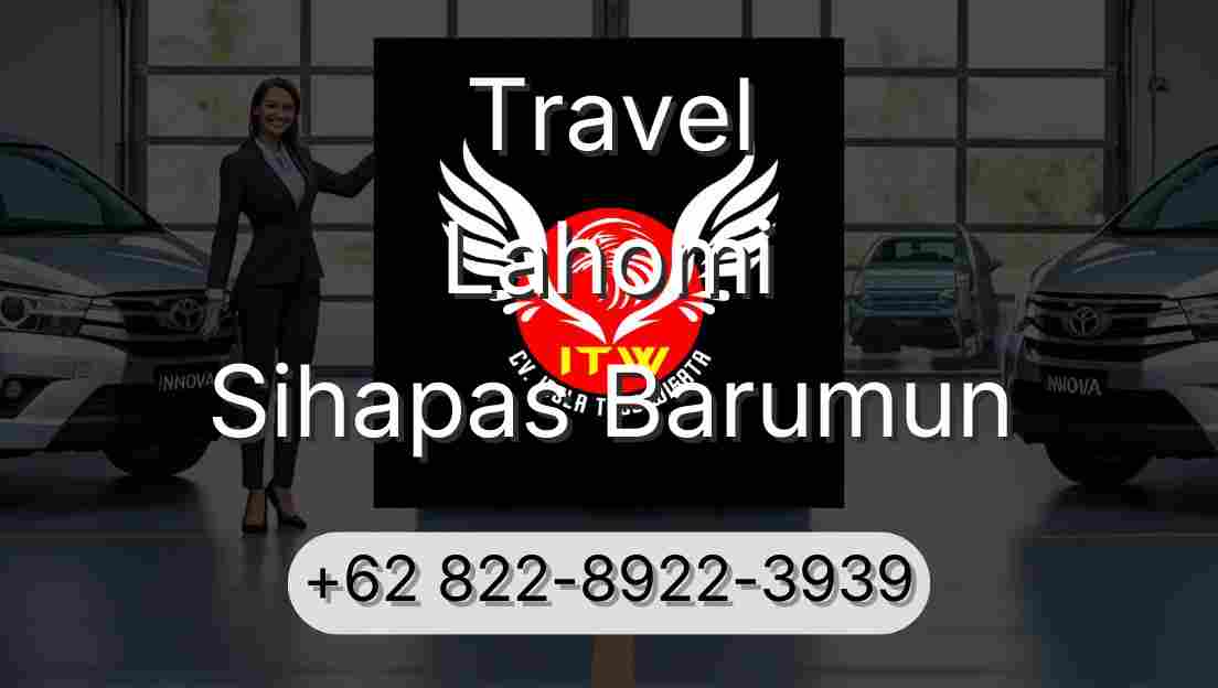 Travel Lahomi Sihapas Barumun