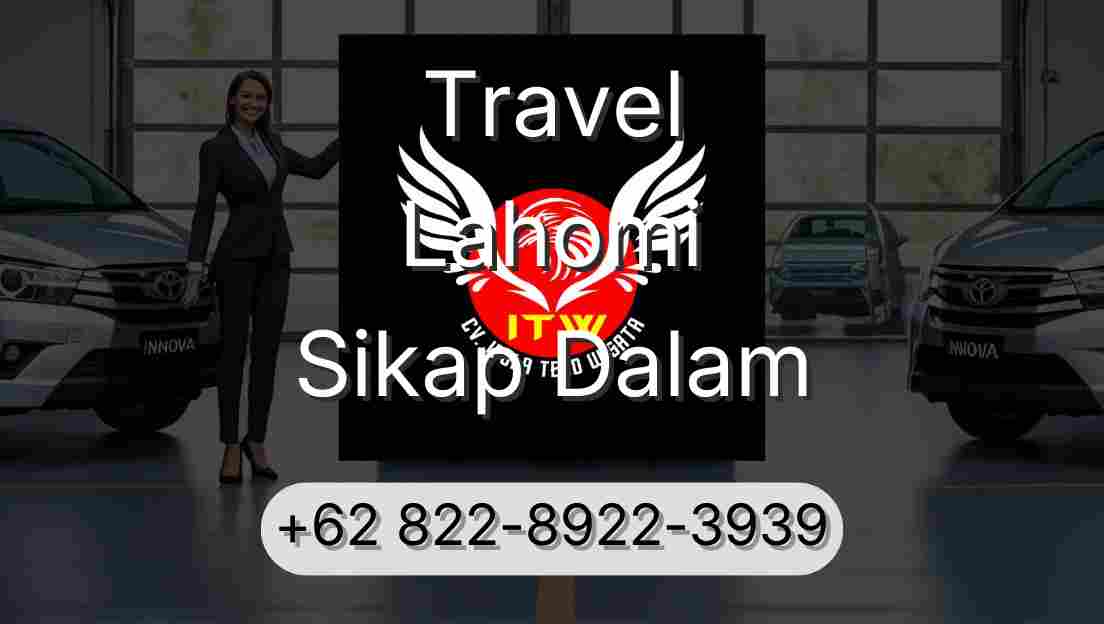 Travel Lahomi Sikap Dalam