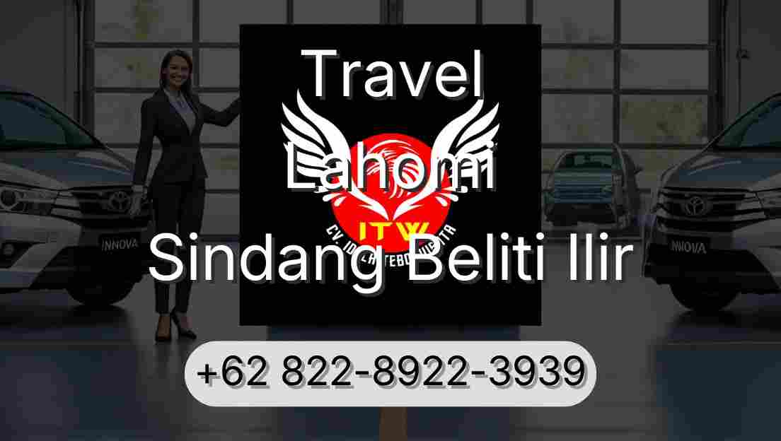 Travel Lahomi Sindang Beliti Ilir