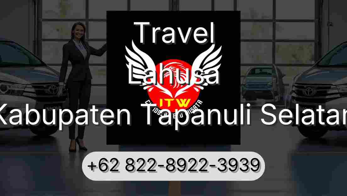 Travel Lahusa Kabupaten Tapanuli Selatan