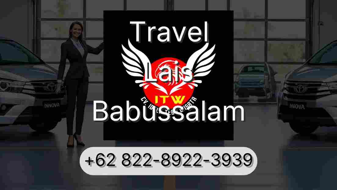 Travel Lais Babussalam