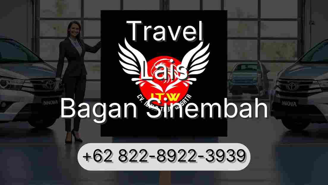Travel Lais Bagan Sinembah