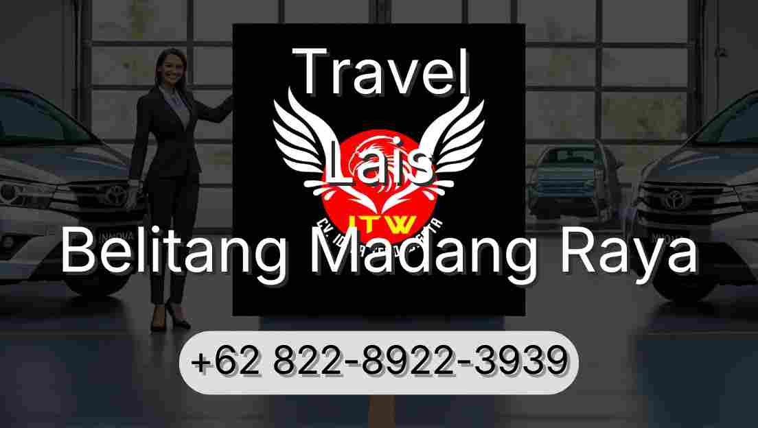 Travel Lais Belitang Madang Raya