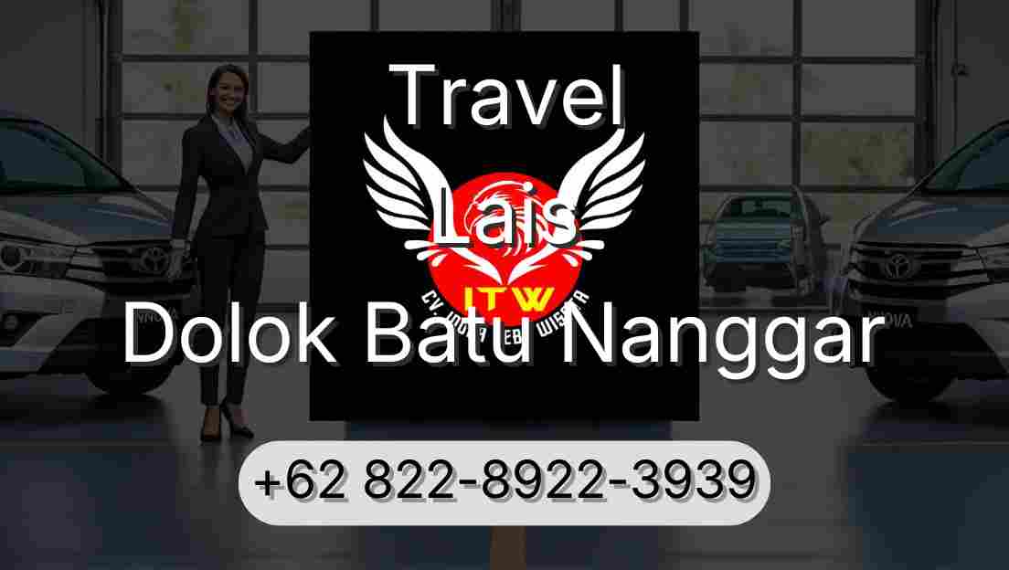 Travel Lais Dolok Batu Nanggar