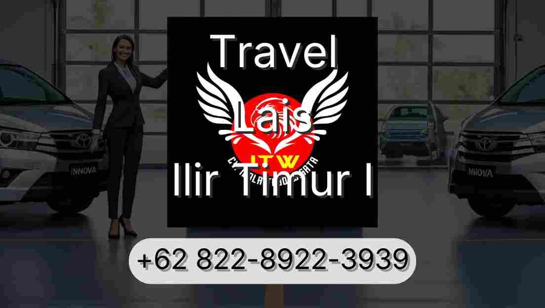 Travel Lais Ilir Timur I