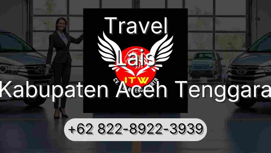 Travel Lais Kabupaten Aceh Tenggara