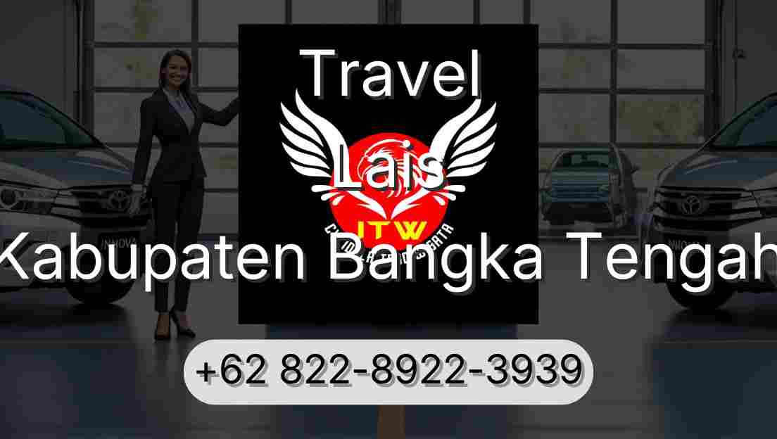 Travel Lais Kabupaten Bangka Tengah