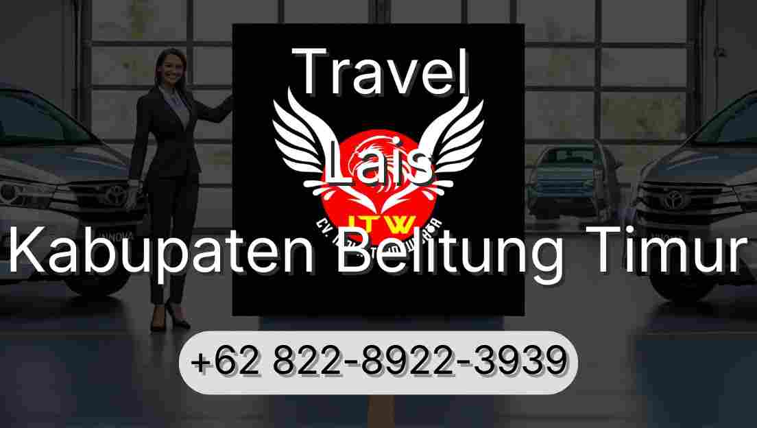 Travel Lais Kabupaten Belitung Timur