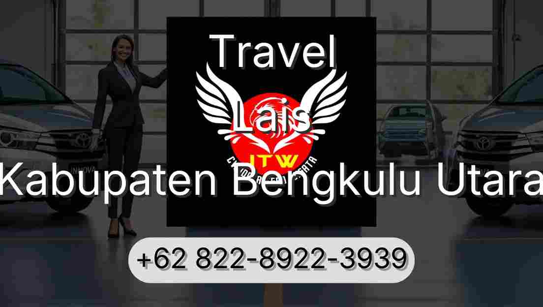 Travel Lais Kabupaten Bengkulu Utara