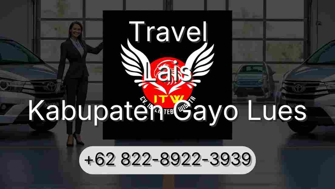 Travel Lais Kabupaten Gayo Lues