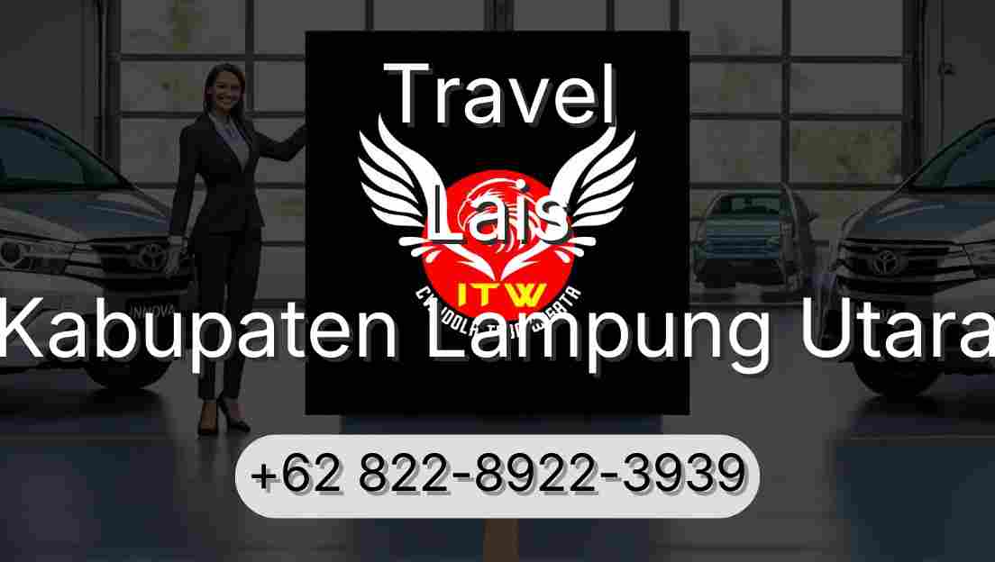 Travel Lais Kabupaten Lampung Utara