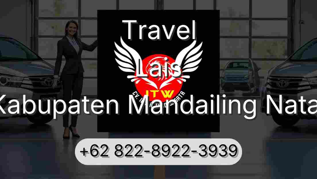Travel Lais Kabupaten Mandailing Natal
