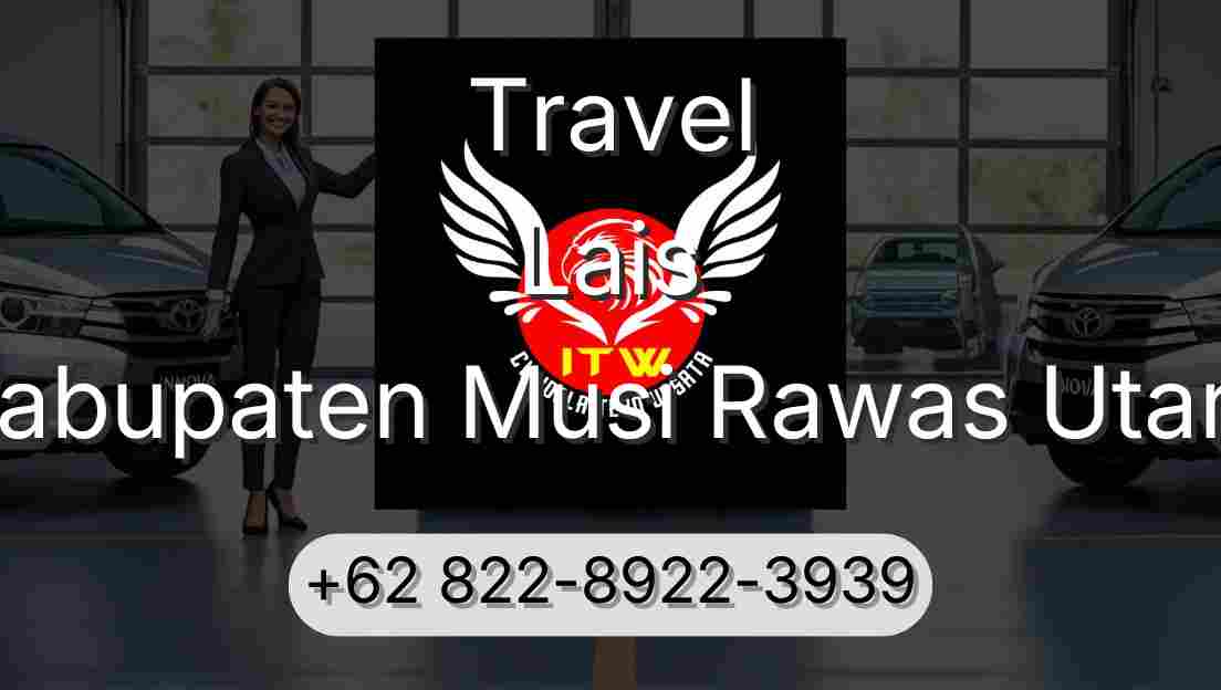 Travel Lais Kabupaten Musi Rawas Utara