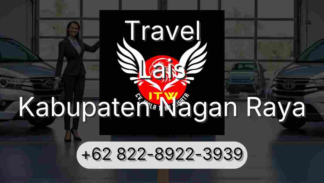Travel Lais Kabupaten Nagan Raya