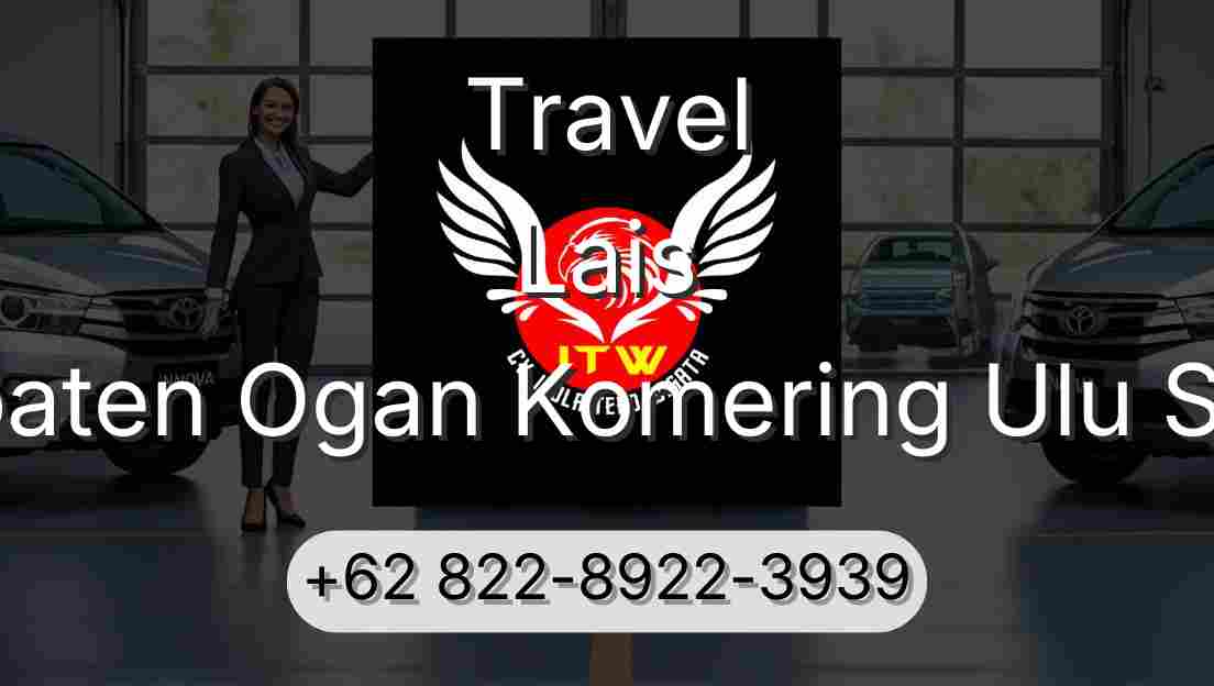 Travel Lais Kabupaten Ogan Komering Ulu Selatan