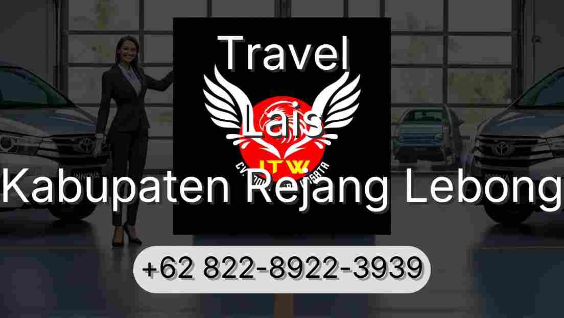 Travel Lais Kabupaten Rejang Lebong