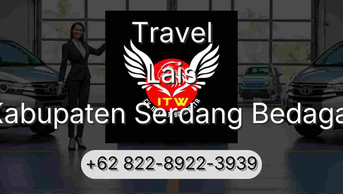 Travel Lais Kabupaten Serdang Bedagai
