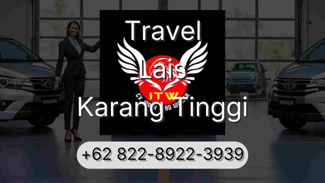 Travel Lais Karang Tinggi
