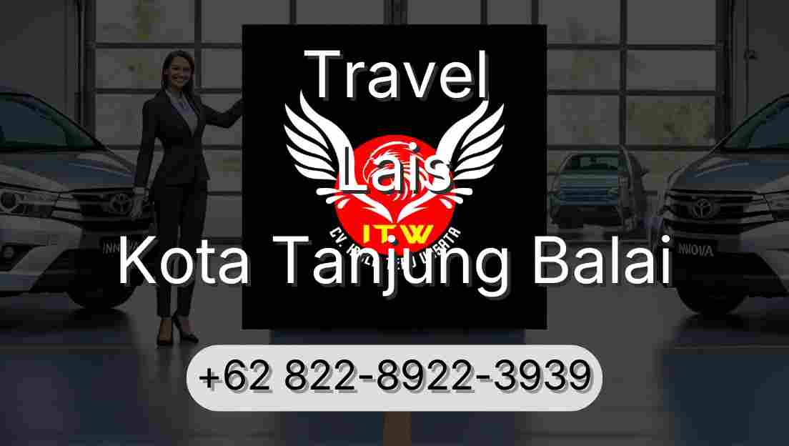 Travel Lais Kota Tanjung Balai