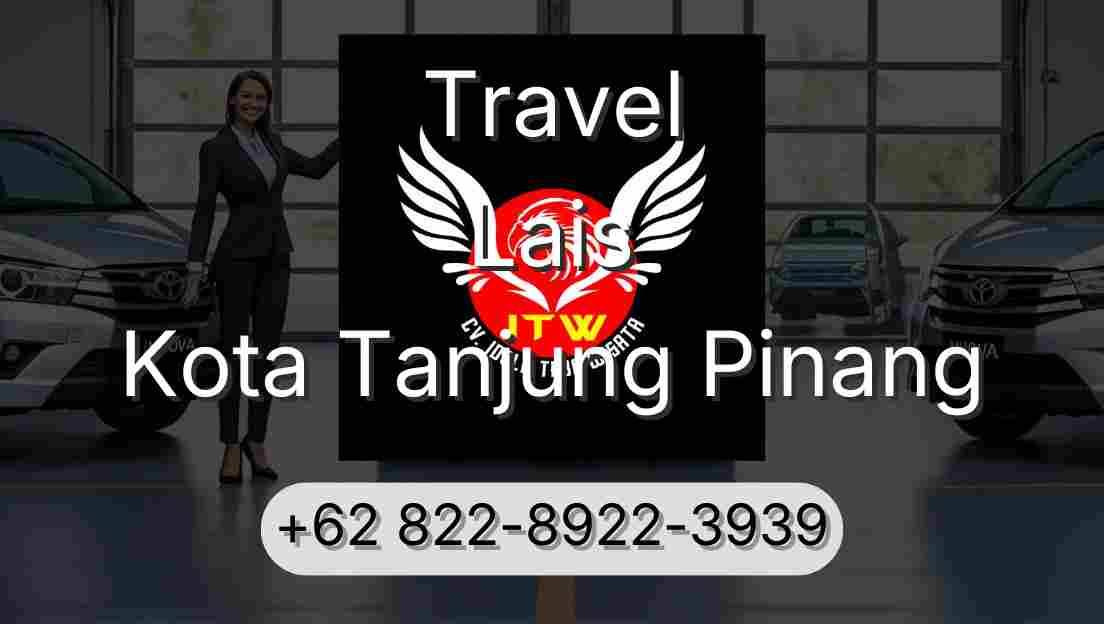 Travel Lais Kota Tanjung Pinang