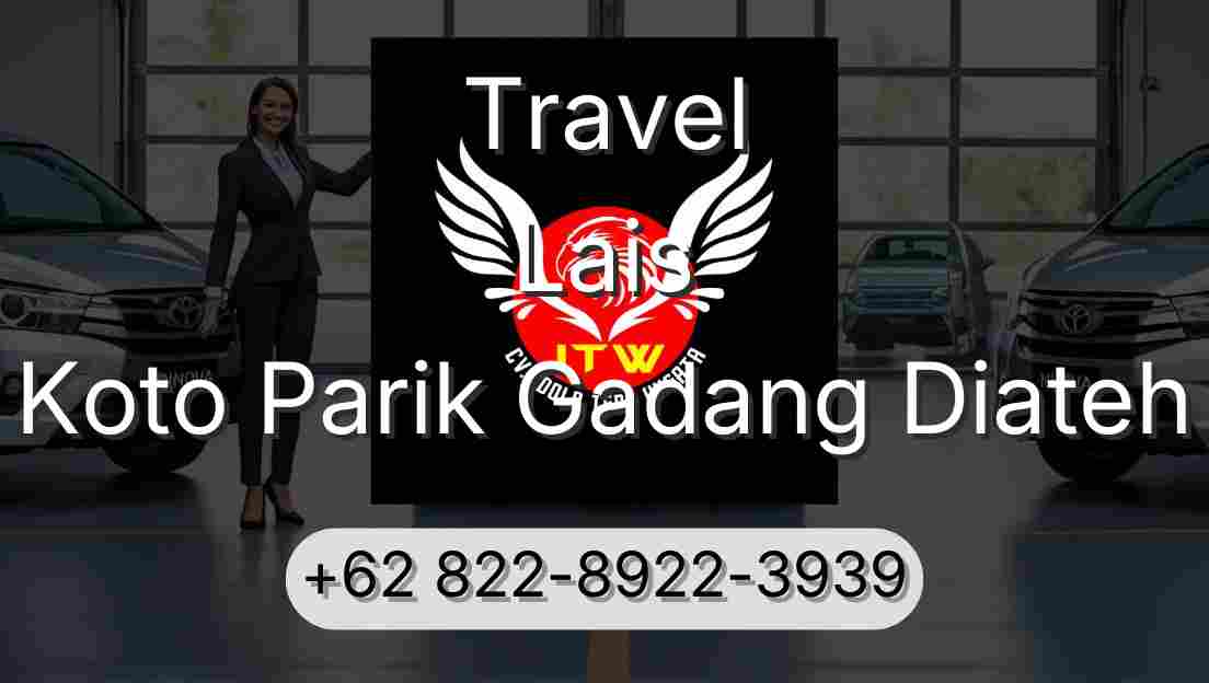 Travel Lais Koto Parik Gadang Diateh